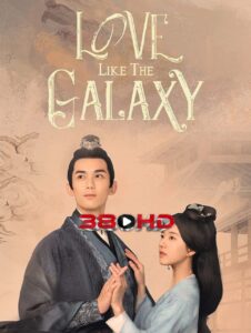 ดูซีรี่ย์ ดาราจักรรักลำนำใจ (2022) Love Like The Galaxy พากย์ไทย