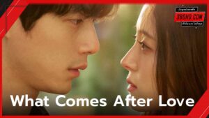 What Comes after Love (2024) เมื่อรักเลือนจาก ดู