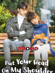 ดูซีรี่ย์ อุ่นไอในใจเธอ (2019) Put Your Head on My Shoulder