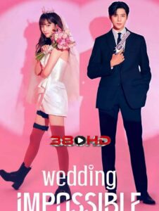 ดูซีรี่ย์ Wedding Impossible (2024) ป่วนวิวาห์สัญญารักกำมะลอ