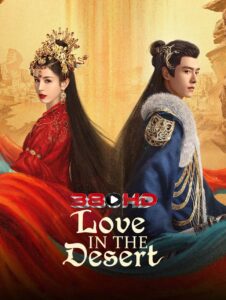 ดูซีรี่ย์ รำพันรักวายุทะเลทราย (2024) Love in the Desert 380 HD