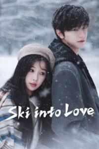 ดูซีรี่ ทะยานสกีสู่รัก Ski into Love 2025 ดูซีรี่ออนไลน์ฟรี