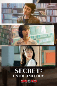 ดูหนัง ซีเคร็ท ทำนองรักข้ามเวลา Secret Untold Melody 2025