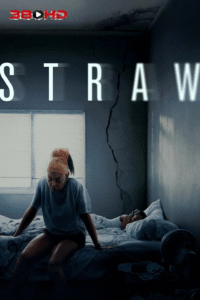 ดูหนัง ฟางเส้นสุดท้าย Straw 2025