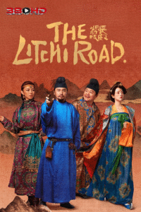 ดูซีรีย์ ภารกิจลิ้นจี่สู่ฉางอัน The Litchi Road 2025