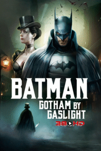 ดูหนัง แบทแมน 4 อัศวินก็อตแธม (Gotham by Gasligh)