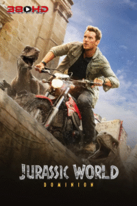 ดูหนัง Jurassic World Dominion จูราสสิค เวิลด์ พากย์ไทย 2022